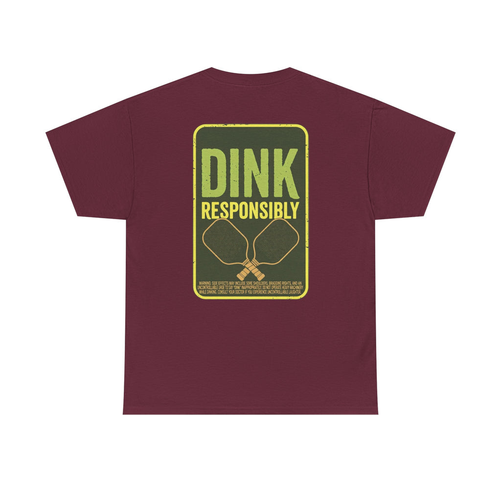Dink Responsibly Pickleball Tee