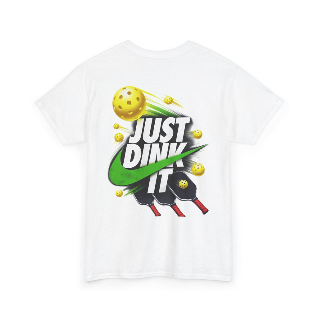 Pickleball Tee - "Just Dink It" Graphic Shirt