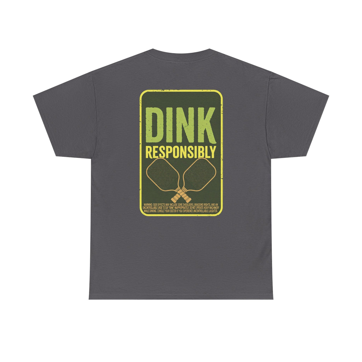 Dink Responsibly Pickleball Tee