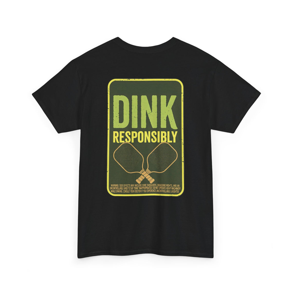 Dink Responsibly Pickleball Tee
