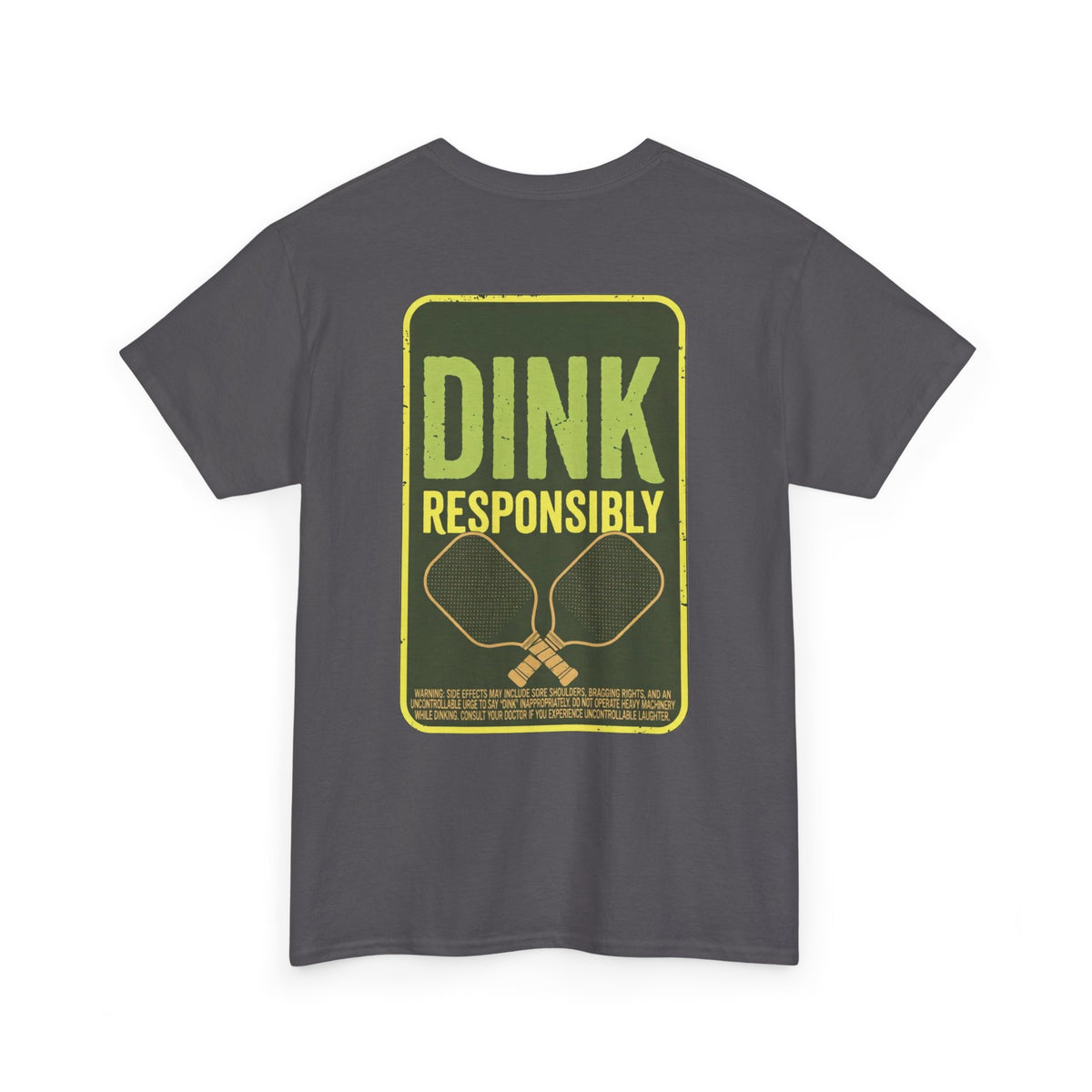 Dink Responsibly Pickleball Tee