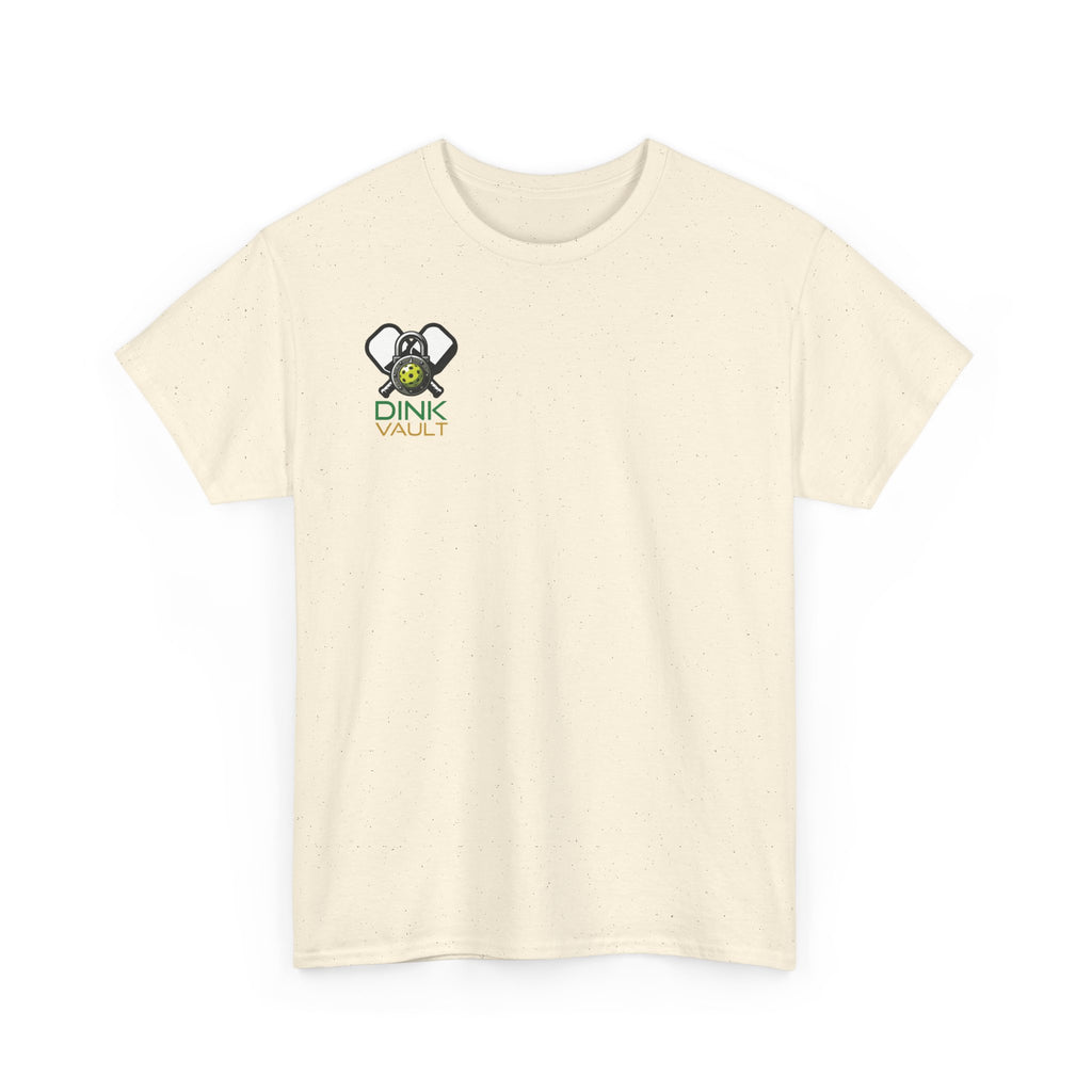 Pickleball T-Shirt — “I Don't Always Play Pickleball… Oh Wait, Yes I Do” Tee