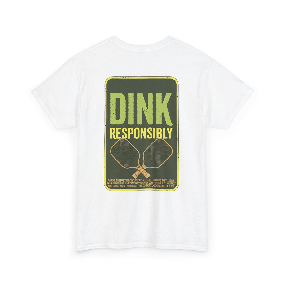 Dink Responsibly Pickleball Tee