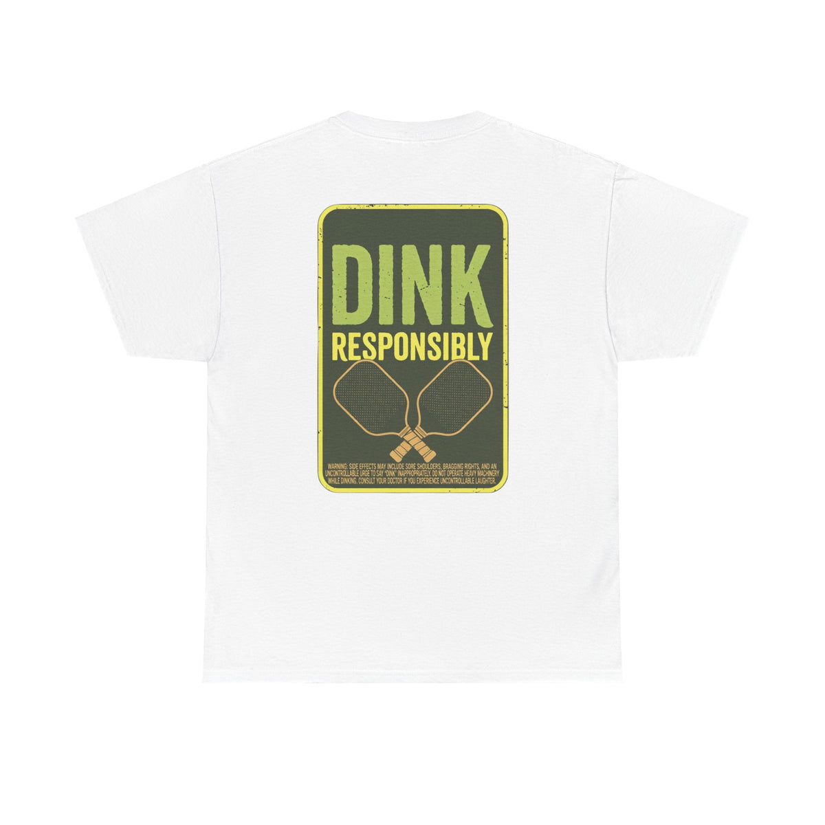 Dink Responsibly Pickleball Tee