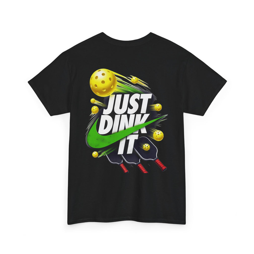 Pickleball Tee - "Just Dink It" Graphic Shirt