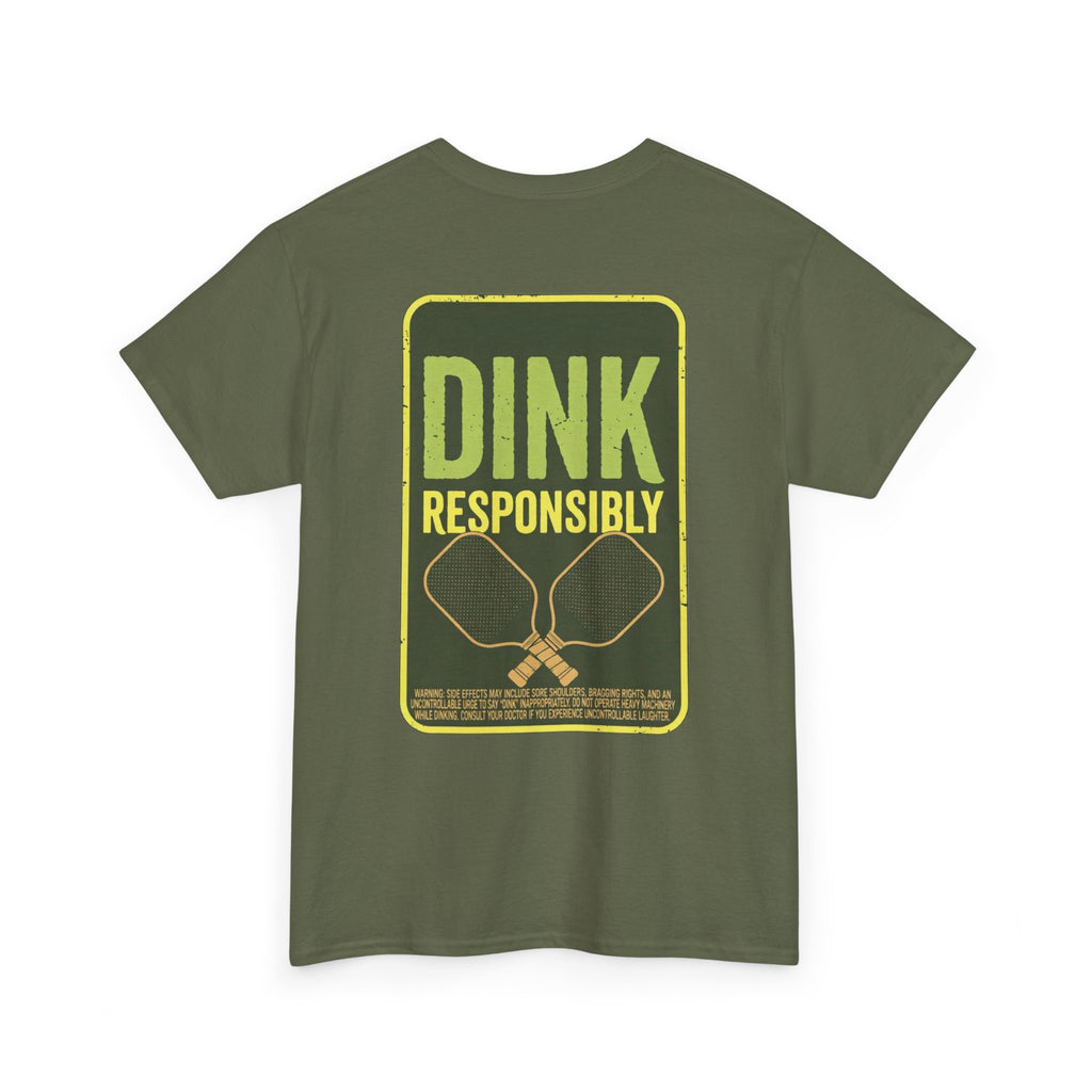 Dink Responsibly Pickleball Tee