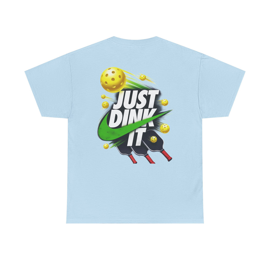Pickleball Tee - "Just Dink It" Graphic Shirt