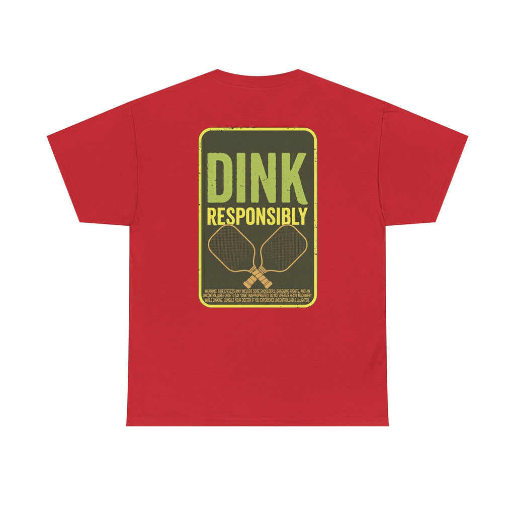 Dink Responsibly Pickleball Tee