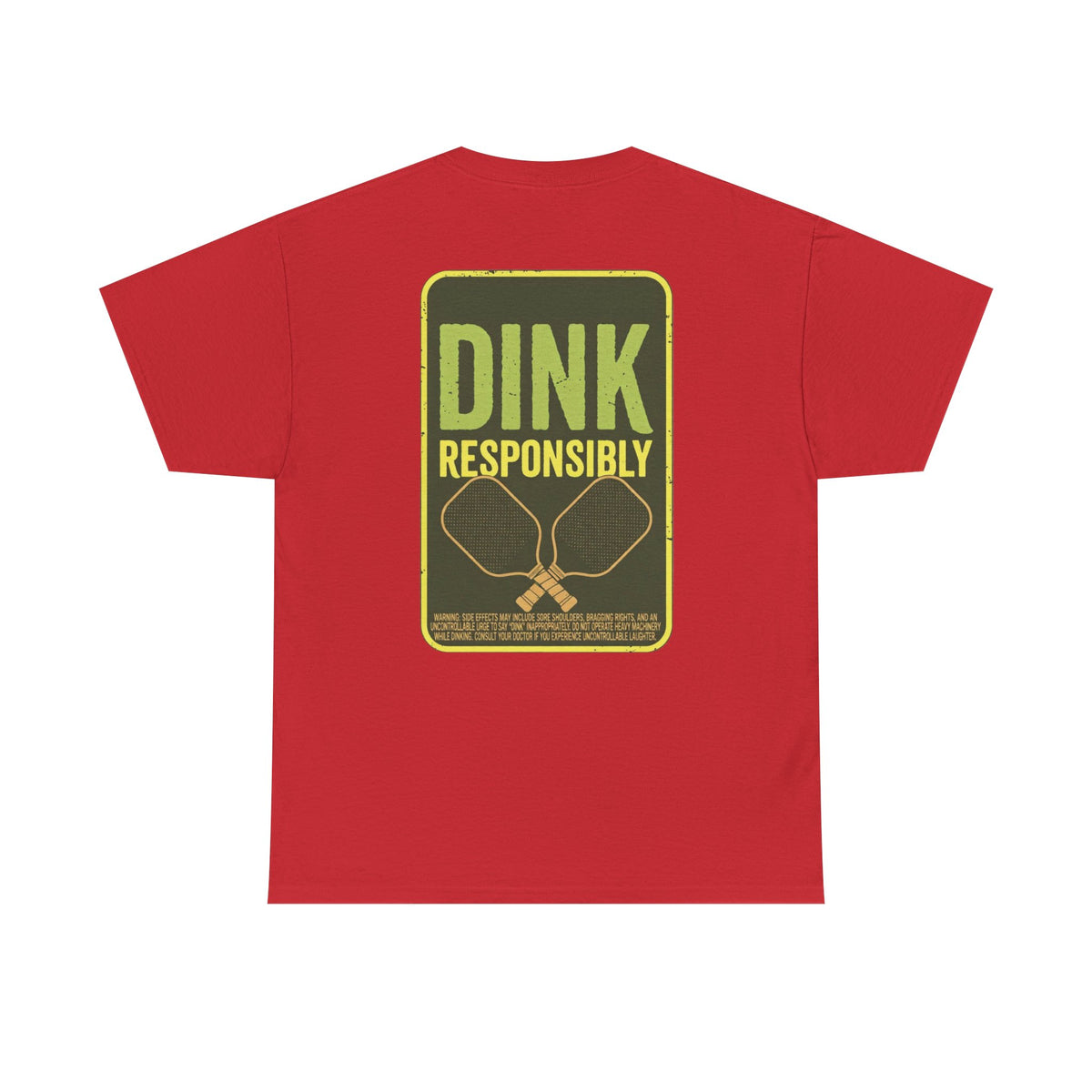 Dink Responsibly Pickleball Tee