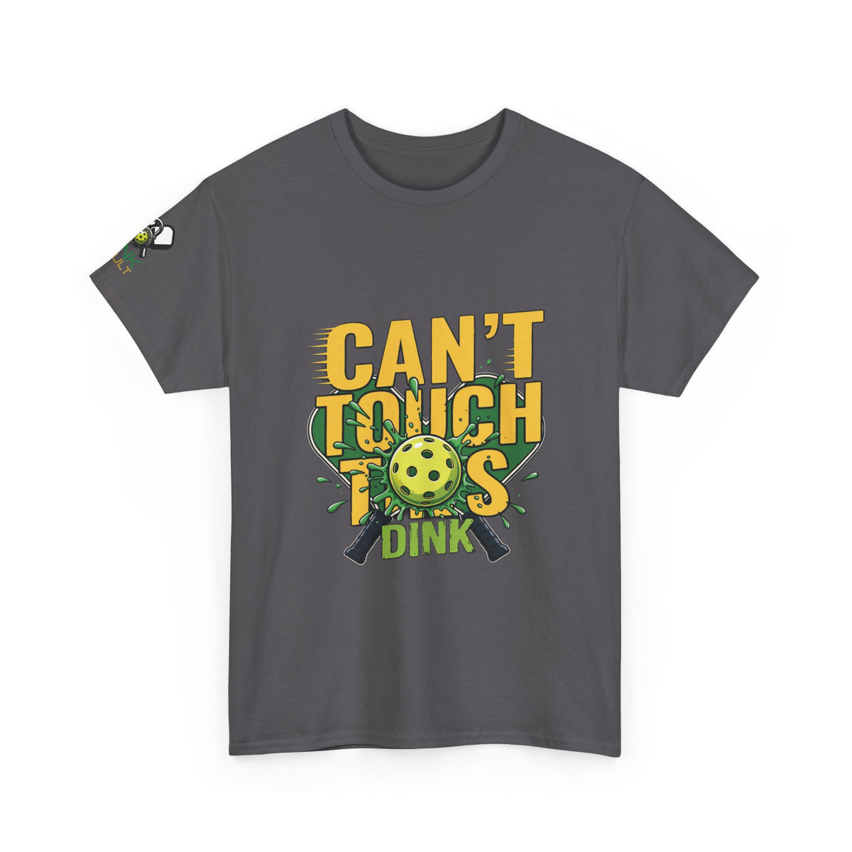 Pickleball T-Shirt — "Can't Touch This Dink" Graphic Tee