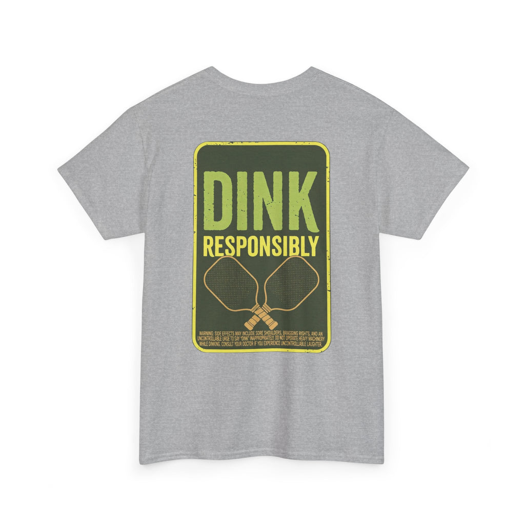 Dink Responsibly Pickleball Tee