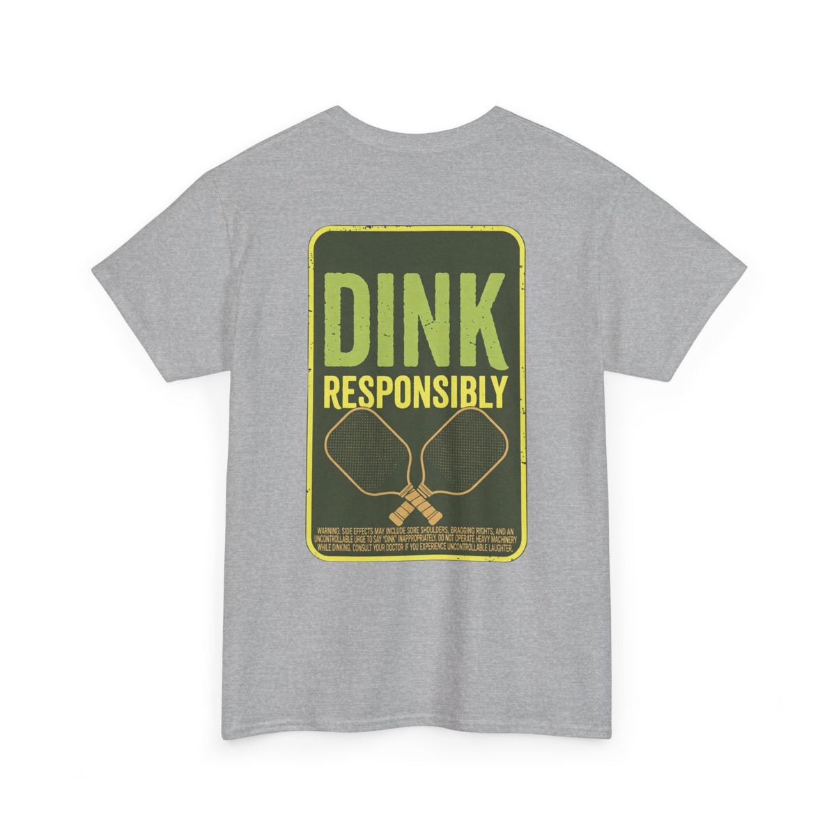 Dink Responsibly Pickleball Tee
