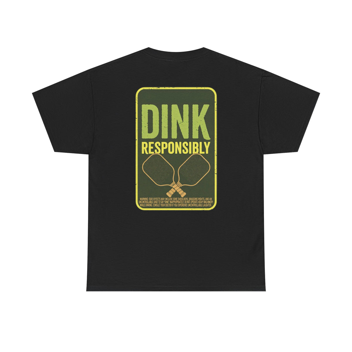 Dink Responsibly Pickleball Tee