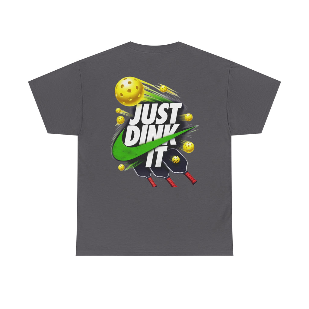 Pickleball Tee - "Just Dink It" Graphic Shirt